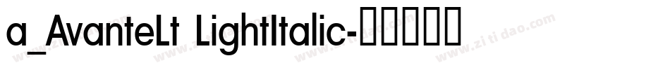 a_AvanteLt LightItalic字体转换